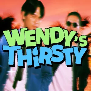  ทุ่มเท (ทุ่มทิ้ง) WENDY’S THIRSTY