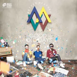 คอร์ดเพลง Good Old Days Better Weather
