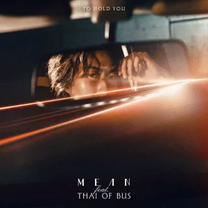 คอร์ดเพลง ถ้าเขาดูแลเธอไม่ดี (To Hold You) MEAN